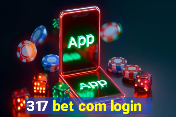 317 bet com login